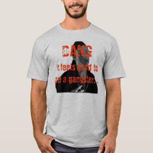 T-shirt DANG qu'il se sent bien d'être un bandit…