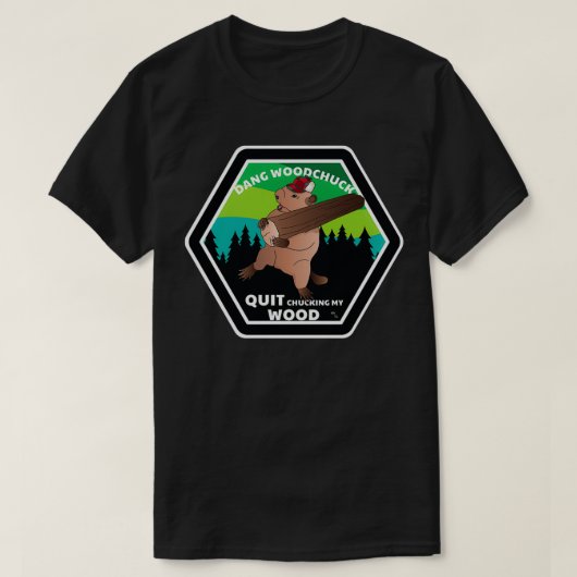 T-shirt Dang Woodchuck Cessez de jeter mon bois (Design devant)