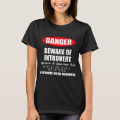 T-shirt Danger Attention au panneau Introvert (Devant)