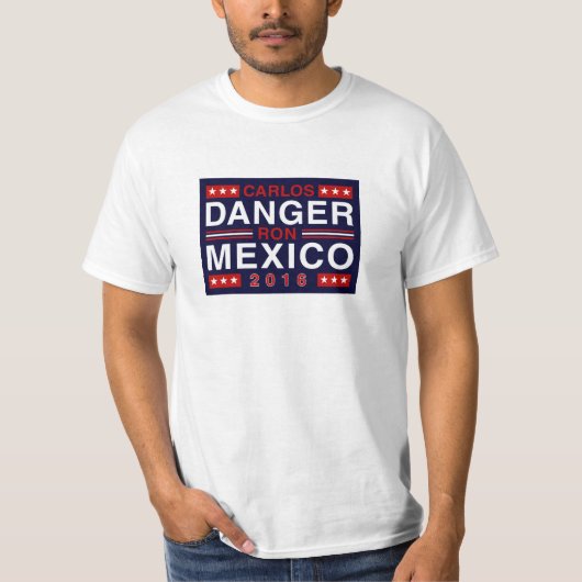T-shirt Danger de Carlos/Ron Mexique en 2016 (Devant)