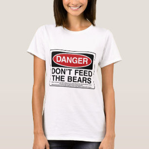 T-shirt DANGER : Ne nourrissez pas les ours