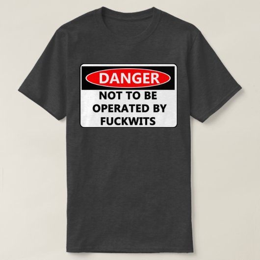 T-shirt Danger Ne pas être opéré par des fouets (Design devant)