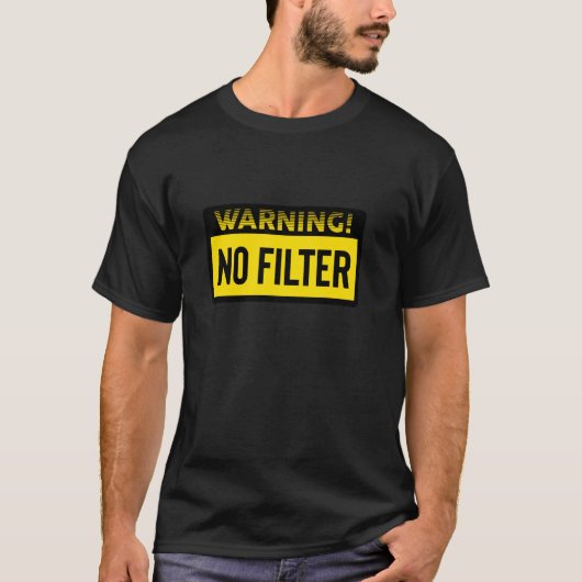 T-shirt Danger Pas de filtre Avertissement Longueur Sleeve (Devant)