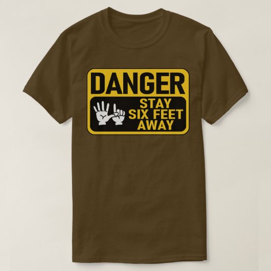 T-shirt Danger Restez À Six Pieds (Design devant)