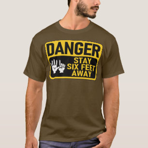T-shirt Danger Restez À Six Pieds