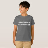 T-shirt Dangereusement Overeducated (Devant entier)