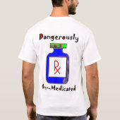 T-shirt Dangereusement Sur-Traité avec des médicaments (Dos)
