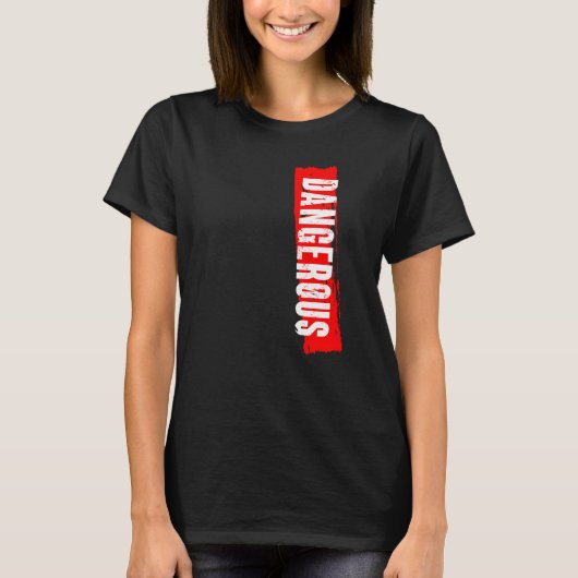 T-shirt dangereux (Devant)