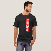 T-shirt dangereux (Devant entier)