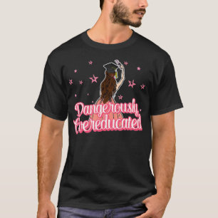 T-shirt Dangerously Overeducated senior Degree Master Grad