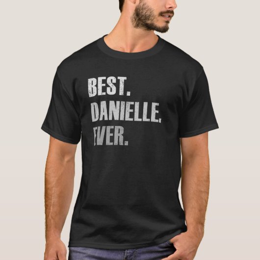 T-shirt Danielle Best Danielle Ever Pour Danielle (Devant)