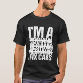 T-shirt Dans A Mechanic I Fix (Devant)