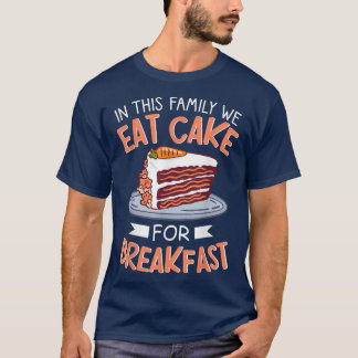 T-shirt Dans Cette Famille Nous Mangeons Gâteau Pour Petit
