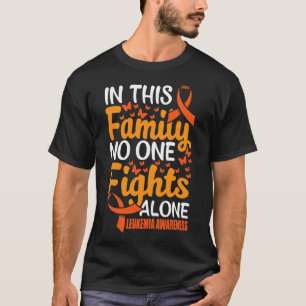 T-shirt Dans cette famille, personne ne combat la leucémie