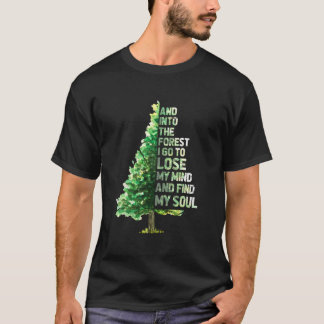 T-shirt Dans la forêt, je vais perdre mon esprit et trouve