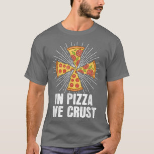 T-shirt Dans La Pizza Nous Crust Pizza Baker