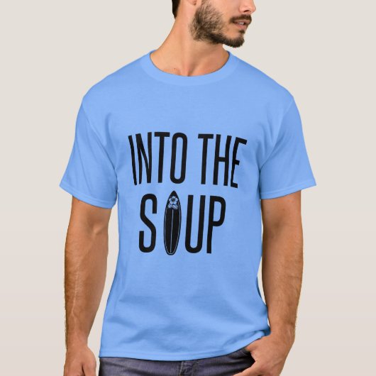 T-shirt Dans la soupe - à l'intérieur de la mousse, l'eau (Devant)