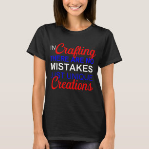 T-shirt Dans L'Artisanat Il N'Y A Pas D'Erreurs Chez Les F