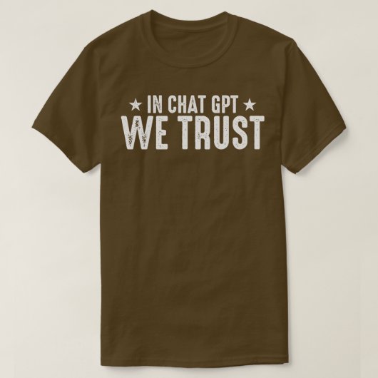 T-shirt Dans le GPT Conversation, nous faisons confiance (Design devant)