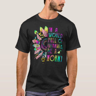 T-shirt Dans Le Monde Plein De Grand-Mères Soyez Un Fleur
