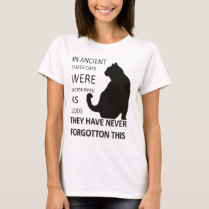 T-shirt Dans les temps anciens, les chats étaient adorés c
