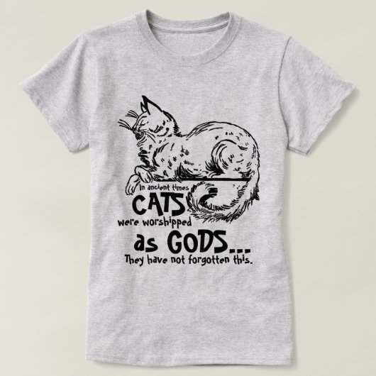 T-shirt Dans les temps anciens les chats étaient adorés co (Design devant)