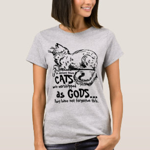 T-shirt Dans les temps anciens les chats étaient adorés co