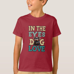 T-shirt Dans Les Yeux De L'Amour D'un Chien
