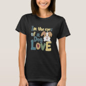 T-shirt Dans Les Yeux D'Un Amour Chien (Devant)