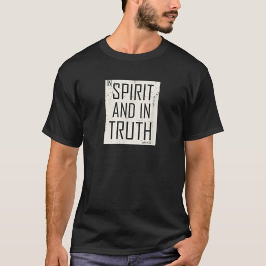 T-shirt Dans l'esprit et dans la vérité (Devant)