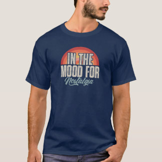 T-shirt Dans l'humeur pour la nostalgie Vintage 80 90 Rétr