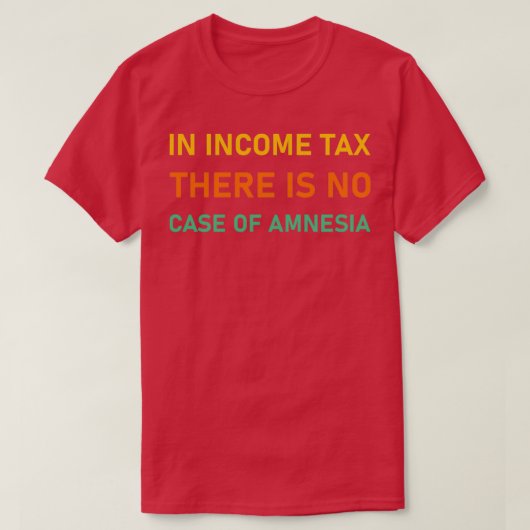 T-shirt Dans l'impôt sur le revenu il n'y a pas de coque d (Design devant)