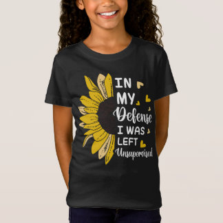 T-Shirt Dans Ma Défense, J'Ai Été Laissé Sans Surveillance