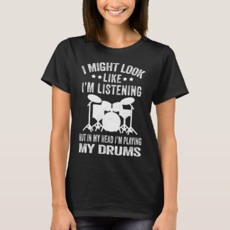 T-shirt Dans ma tête, je joue de mes tambours Cadeau drôle