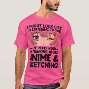 T-shirt Dans Ma Tête Je Pense À Anime Sketching Ani