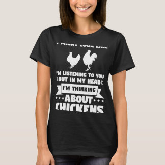 T-shirt Dans ma tête, je pense aux poulets