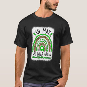 T-shirt Dans May We Wear Green Rainbow Mental Health Aware