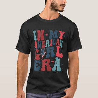 T-shirt Dans Mon Américain Girl Era Retro 4 juillet Quatri
