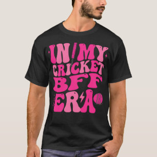 T-shirt Dans Mon Cricket BFF Era Matching Family