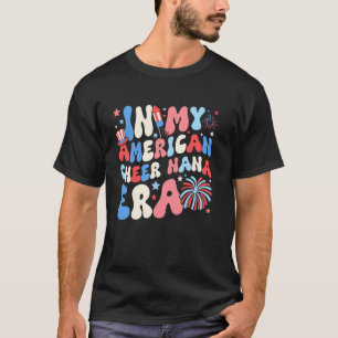 T-shirt Dans mon époque de Nana de cheer américain le 4 ju