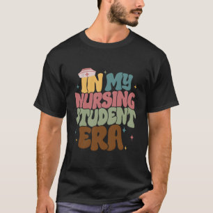 T-shirt Dans Mon Époque Des Étudiants En Soins Infirmiers