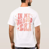 T-shirt Dans Mon Époque Engagée Fiançailles Cadeau Fiance  (Dos)