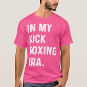 T-shirt Dans Mon Ère De Boxe De Kick - Boxer De Kick (Devant)