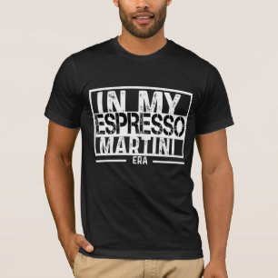 T-shirt 'Dans mon ère expresso martini'