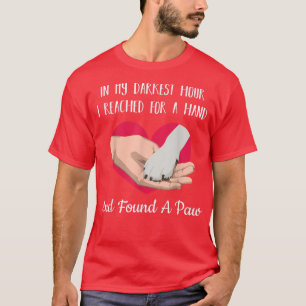 T-shirt Dans Mon Heure La Plus Sombre, J'Ai Atteint Une Ma