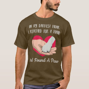 T-shirt Dans Mon Heure La Plus Sombre, J'Ai Atteint Une Ma