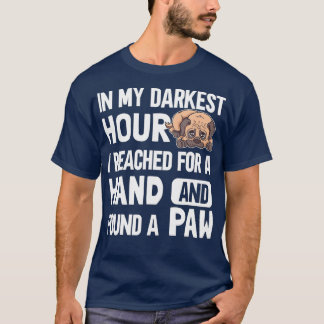 T-shirt Dans mon heure la plus sombre, j'ai tendu la main