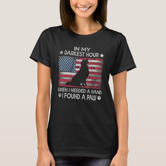 T-shirt Dans Mon Heure La Plus Sombre Quand J'Avais Besoin (Devant)