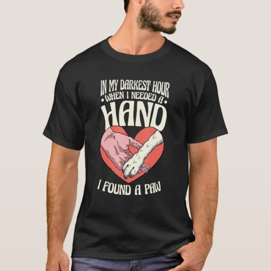 T-shirt Dans Mon Heure La Plus Sombre Quand J'Avais Besoin (Devant)