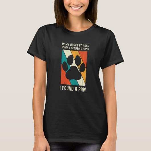 T-shirt Dans Mon Heure La Plus Sombre Quand J'Avais Besoin (Devant)